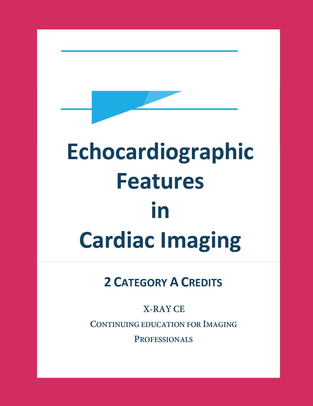Echocardiographic Features in Cardiac Imaging - X-RAY CE